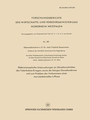 cover image of Elektronenoptische Untersuchungen an Ultradünnschnitten des Tuberkulose-Erregers sowie der käsigen Gewebsnekrose und zum Problem des Vorkommens einer mycrobakteriellen L-Phase